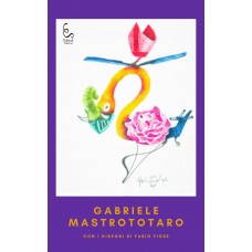 Gabriele Mastrototaro, con i disegni di Fabio Fiore